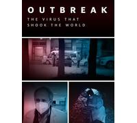 Outbreak: The Virus That Shook the World