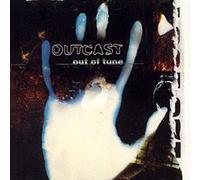 Outcast - Out Of Tune