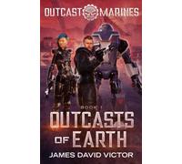 Outcasts of Earth: 1 (Outcast Marines)
