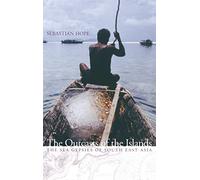Outcasts of the Islands: The Sea Gypsies of South East Asia