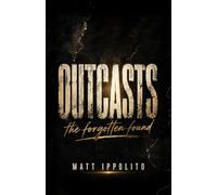 Outcasts: The Forgotten Found