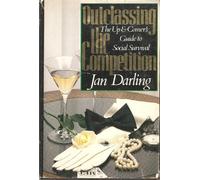 Outclassing the Competition: The Up-And-Comer's Guide to Social Survival