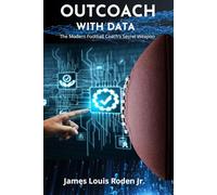 Outcoach with Data: The Modern Football Coach’s Secret Weapon