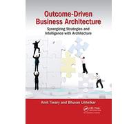 Outcome-Driven Business Architecture: Synergizing Strategies and Intelligence with Architecture