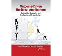 Outcome-Driven Business Architecture: Synergizing Strategies and Intelligence with Architecture