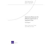 Outcome Measures for Effective Teamwork in Inpatient Care: Final Report