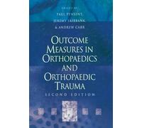 Outcome Measures in Orthopaedics and Orthopaedic Trauma, 2Ed (Hodder Arnold Publication)