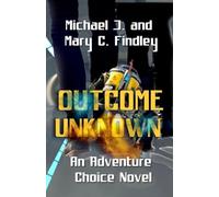 Outcome Unknown: A Visualized Novel with Story Choices: 0 (The Space Empire Universe)