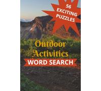 Outdoor Activities Word Search Puzzles: Word Search puzzles with easy-to-read print about camping, hiking, climbing & more.