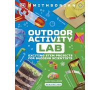 Outdoor Activity Lab 2nd Edition: Exciting Stem Projects for Budding Scientists