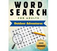 Outdoor Adventure Word Search Puzzle Book for Adults - 75 Hiking, Camping, and Travel Puzzles to Keep Your Brain Sharp: Relax, focus, and boost memory ... lovers, travelers, and nature enthusiasts.