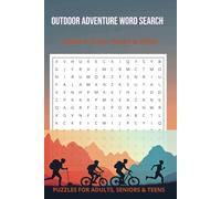 Outdoor Adventure Word Search Puzzle Book.: Word searches with Easy to Read print about Camping, Hiking, Mountain Biking and more/6 x 9 inches, 110 ... … for Vacations, Holidays and Free Times.