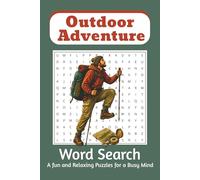 Outdoor Adventure Word Search: Word Search Puzzles with Easy-to-Read Print about Dream destination, Nature Scape and Roads Trips and More | 6x9 ... Gift for Vacations, Holidays, and Relaxation