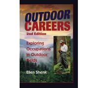 Outdoor Careers: Exploring Occupations in Outdoor Fields