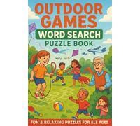 Outdoor Games Word Search Puzzle Book: Fun and Engaging Puzzles: 55 Word Search Puzzles | Great for Kids, Families, and Seniors