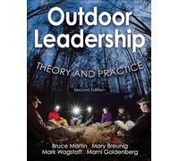 Outdoor Leadership: Theory and Practice