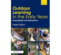 Outdoor Learning in the Early Years: Management and Innovation