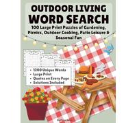 Outdoor Living: Word Search: 100 Large Print Puzzles of Gardening, Picnics, Outdoor Cooking, Patio Leisure & Seasonal Fun: Large Print | 100 Puzzles | ... Sky & Seasons: Outdoor Word Search Series)