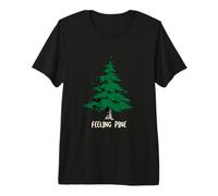 Outdoor Pun Feeling Pine for Those Who Love Trees Premium T-Shirt