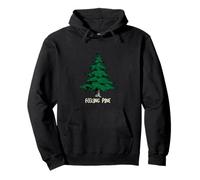 Outdoor Pun Feeling Pine for those Who Love Trees Pullover Hoodie