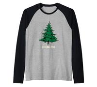 Outdoor Pun Feeling Pine for Those Who Love Trees Raglan Baseball Tee