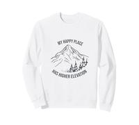 Outdoor Pun My happy place has higher elevation Sweatshirt