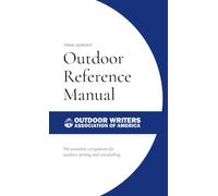 Outdoor Reference Manual: The essential companion for outdoor writing and storytelling