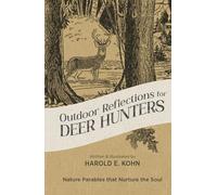 Outdoor Reflections for Deer Hunters: 40 Illustrated Devotional Meditations for the Hunting Blind (A Thoughtful Christian Gift for Sportsmen, & Women ... the Soul (Outdoor Devotional Object Lessons))