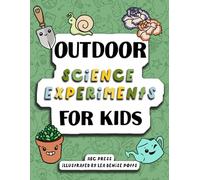 Outdoor Science Experiments For Kids:: Fun Experiments Kids Can Do In the Garden!