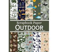 Outdoor Scrapbook Paper: 20 Nature Themed Double Sided Patterns, Decorative Craft Paper Pad Supplies for DIY Projects
