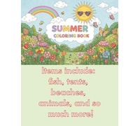 Outdoor Summer Coloring Book with Prompts: Color & Fill Book | Summer Items | Fish | Tents | Scenery | Animals | 50 Pages | 8.5x11 | Prompts to Answer Too! | Educational