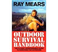 Outdoor Survival Handbook: A Guide To The Resources And Materials Available In The Wild And How To Use Them For Food, Shelter,Warmth And Navigation
