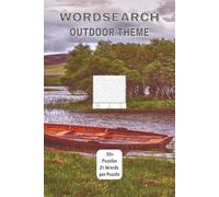 Outdoor Word Search Puzzle Book: Word searches about the great outdoors: 55+ Puzzles and 21 Words per Puzzle