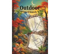 Outdoor Word Search: Word Search Puzzles with Easy-to-Read Print about Outdoors, Nature, Hiking Trails and More, 6x9 inches, 120 pages, 50+ Puzzles…Gift for Vacations, Holidays, and Relaxation