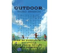 Outdoor word search: Word Search With Easy To Read Print About Outdoors, Nature, Wildlife And More [6×9 inches,120 pages] 50+ puzzles.... Gift For Vacations, Holidays And Free Time