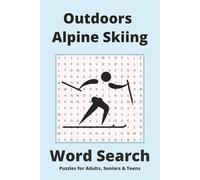 Outdoors Alpine Skiing Word Search Puzzle Book: Word Searches with Easy to Read Print about Skis & Poles, Winter and the Outdoors and More | 6x9 ... for Vacations, Holidays and Free Times
