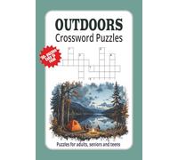 OUTDOORS CROSSWORD PUZZLES: Crosswords Puzzles with an easy to read print about Outdoors, camping, wild life, and more| 6*9 inches, 120 pages |50+ puzzles, Gift for vacations, holidays and free time