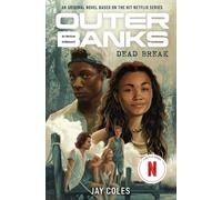 Outer Banks: Dead Break: An Original Novel Based on the Hit Netflix Series: 2