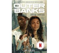 Outer Banks: Dead Break: An Original Novel Based on the Hit Netflix Series