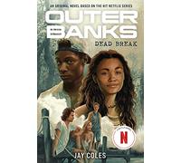 Outer Banks: Dead Break: An Original Novel Based on the Hit Netflix Series: 2