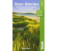 Outer Hebrides: The western isles of Scotland, from Lewis to Barra (Bradt Travel Guides) (Bradt Travel Guides (Regional Guides))