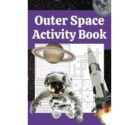 Outer Space Activity Book: Word Hunt, Cryptogram, Crossword, and Sudoku Puzzles all About Space for Ages 8+ : Solutions Included (Brainy Adventures Puzzle Series)