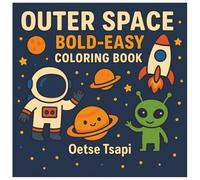 OUTER SPACE: Bold - Easy Coloring Book
