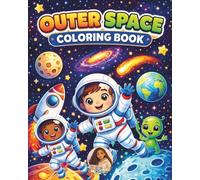 Outer Space Coloring Book: 100 Pages of Fun and Easy Space Coloring Pages with Astronauts, Planets, Rockets, Aliens, Stars, Moons, and More