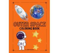 Outer Space Coloring Book for Kids, Space Theme Coloring Book for Kids 3-8, Solar System Coloring Pages, Planets, Rockets, Stars and More!