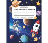 Outer Space Composition Notebook: Space-themed aesthetic, 120 pages, wide-ruled, perfect for school for students who are space lovers!
