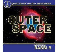 Outer Space (Rabbi B's Question of the Day Series)