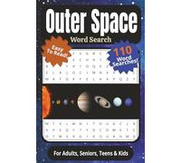 Outer Space Word Search Puzzle Book: For Adults, Seniors, Teens & Kids | 110 Outer Space-themed Word Searches Including Stars, Galaxies, Planets, ... Vacations, Holidays, Breaks, and Traveling