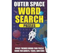 Outer Space Word Search Puzzles: Space Themed Word Find Puzzle Book for Adults, Teens, and Kids