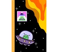 Outerspace Notebook: Alien Spaceship Astronaut Journal